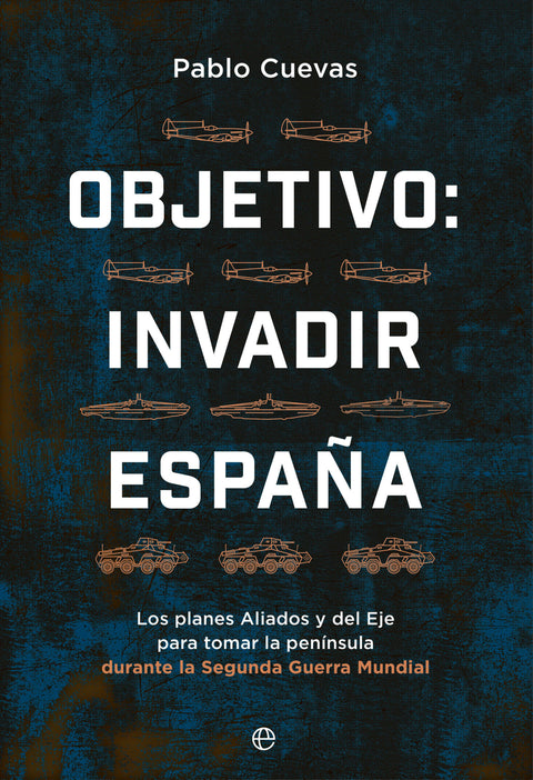  Objetivo: invadir España 
