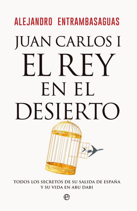  Juan Carlos I, el rey en el desierto 