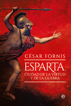 Esparta, ciudad de la virtud y de la guerra