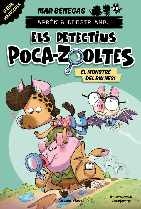  Aprèn a llegir amb... Els detectius Poca-zooltes! 1. El monstre del riu Nesi 