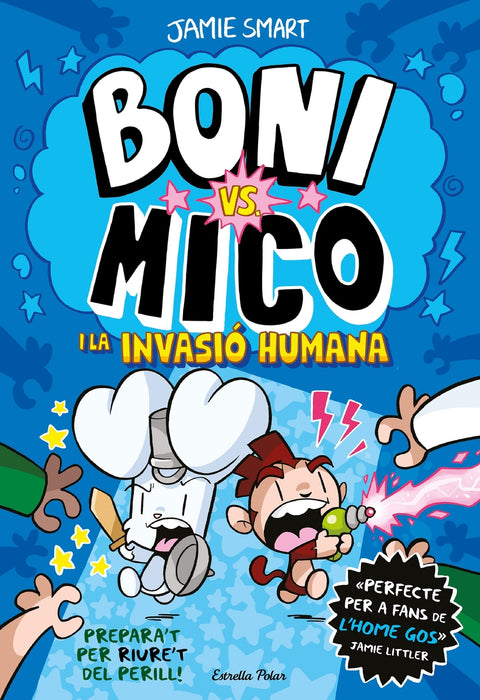  Boni vs. Mico 2. Boni vs. Mico i la Invasió humana 