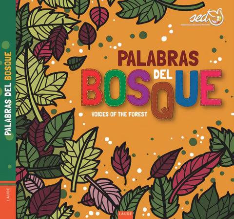  Palabras del bosque/voices of the forest 