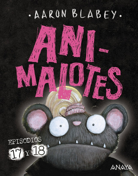  Animalotes 17 y 18: ¡Empieza el juego! / Mira quién habla 