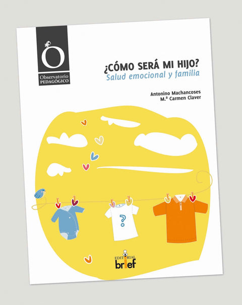  ¿Como sera mi hijo?. Salud emocional y familia 