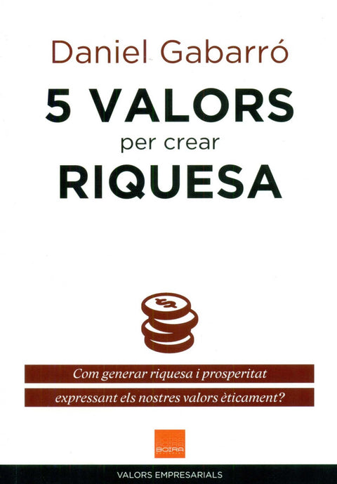  5 valors per crear riquesa 