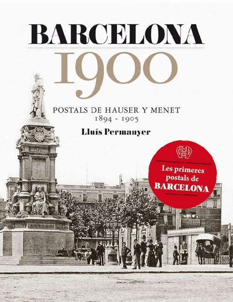  Barcelona 1900. Postals de Hauser y Menet 1894-1905 