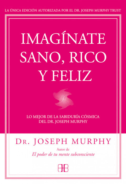  IMAGINATE SANO, RICO Y FELIZ 