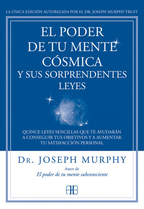  EL PODER DE TU MENTE COSMICA Y SUS SORPRENDENTES LEYES 