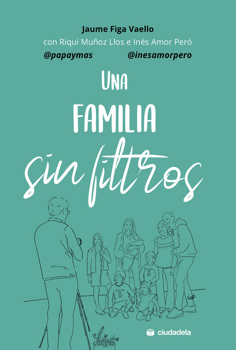  Una familia sin filtros 