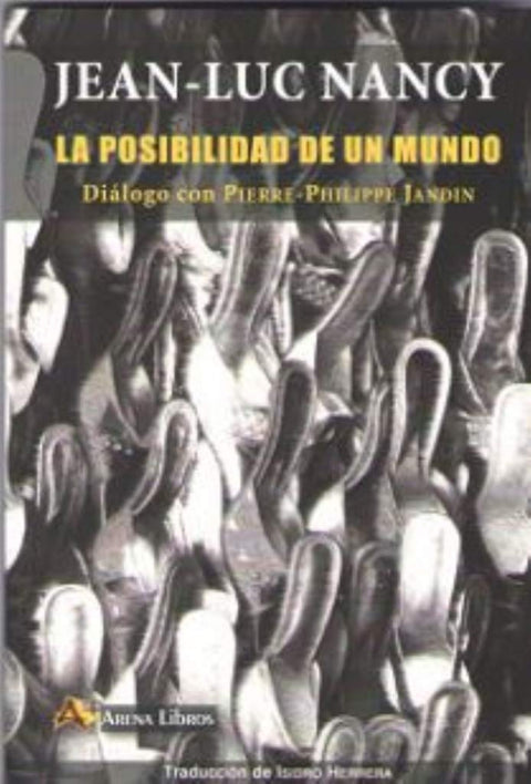  POSIBILIDAD DE UN MUNDO, LA 