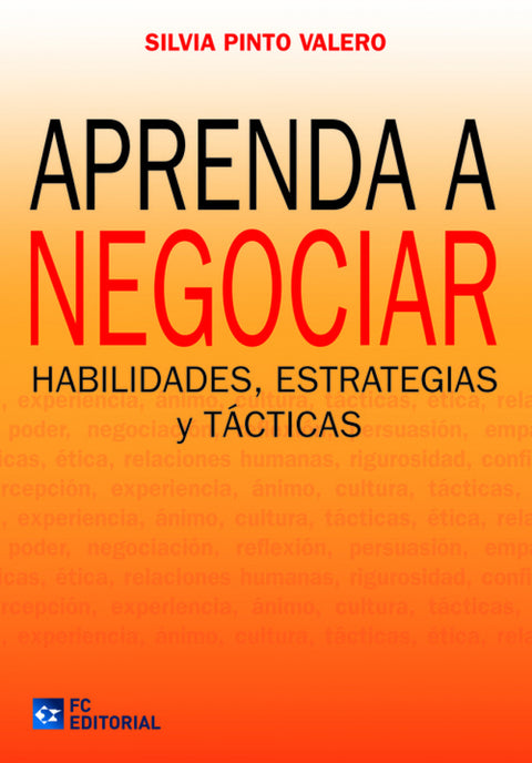  Aprenda A Negociar. Habilidades, Estrategias Y Tacticas 
