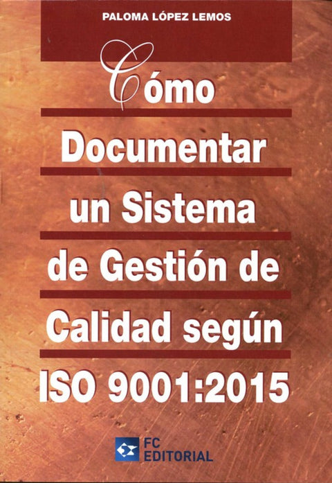  Como Documentar Un Sistema De Gestion Calidad Iso 9001:2015 