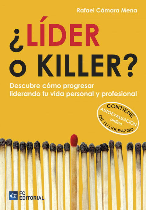  ¿Lider O Killer?. Descubre Como Progresar Liderando Tu Vida 