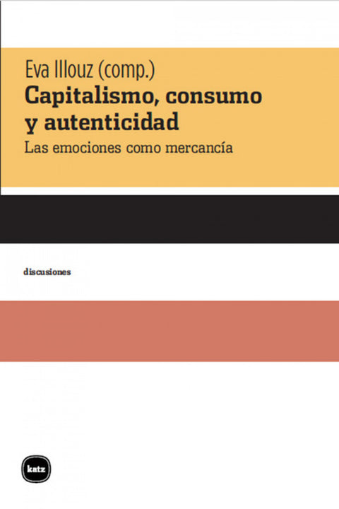  CAPITALISMO, CONSUMO Y ATENTICIDAD 