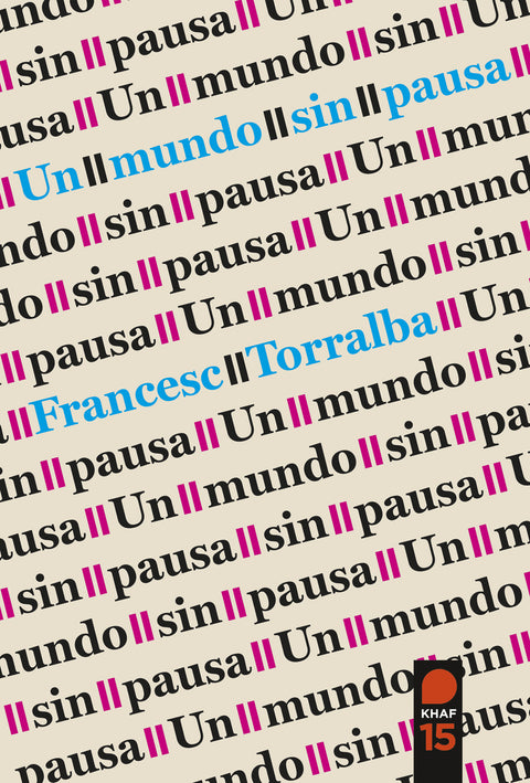  Un mundo sin pausa 
