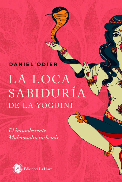  La loca sabiduría de la yoguini 