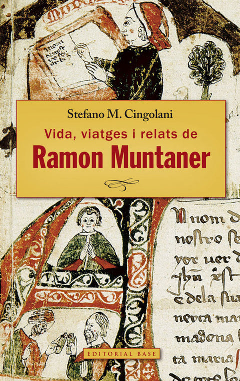  Ramon Muntaner de Peralada. Vida, viatges, relats 