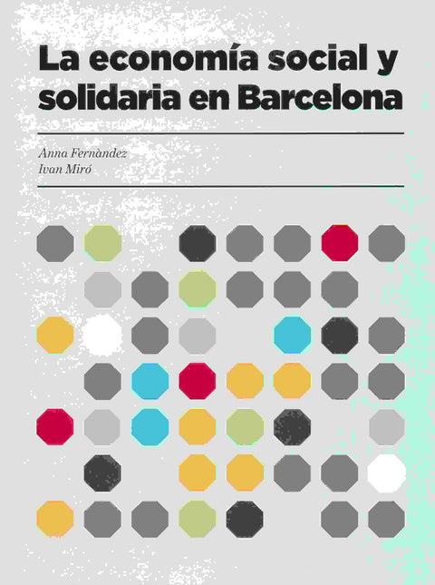  L´ECONOMIA SOCIAL I SOLIDÀRIA A BARCELONA 