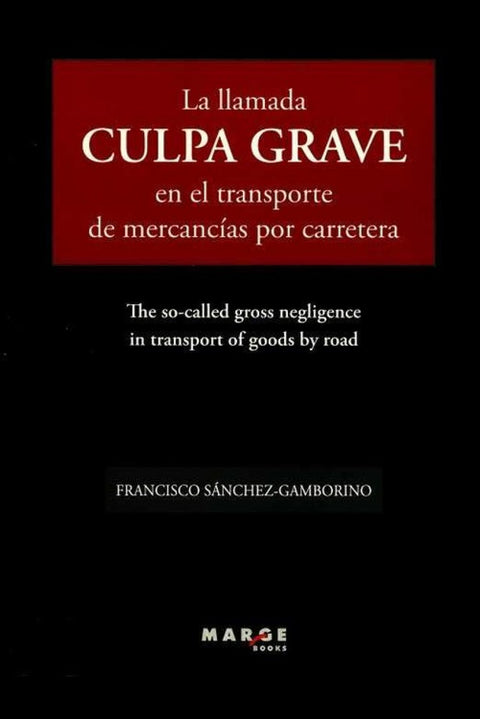  La llamada culpa grave en el transporte de mercancias por carretera 