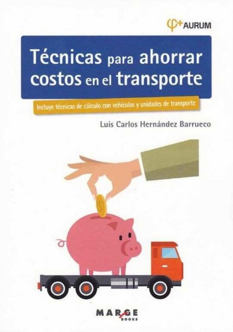  Técnicas para ahorrar costos en el transporte 