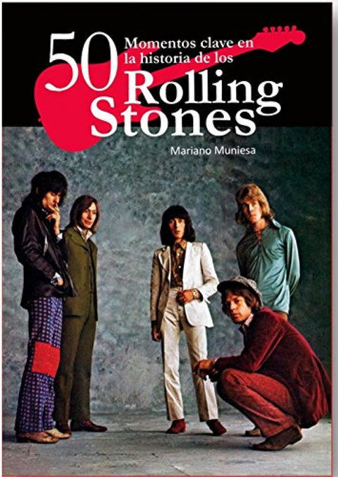  50 momentos clave historia de Rolling Stones 