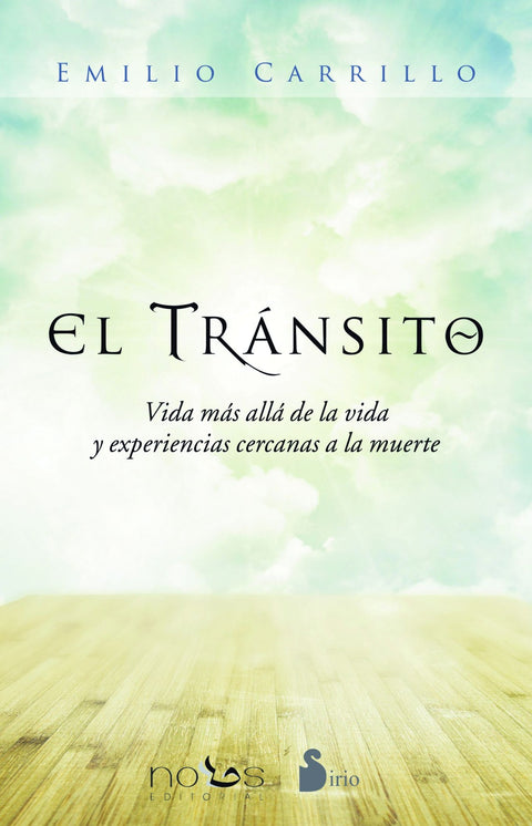  El transito: Vida más allá de la vida y experiencias cercanas a la muerte 