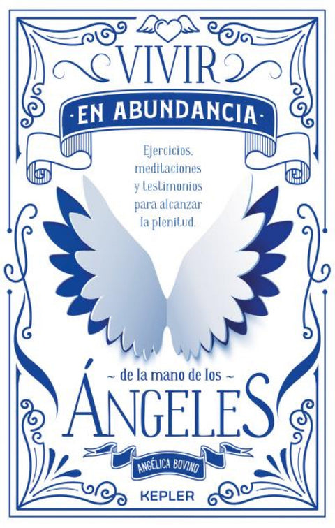  VIVIR EN ABUNDANCIA DE LA MANO DE LOS ÁNGELES 