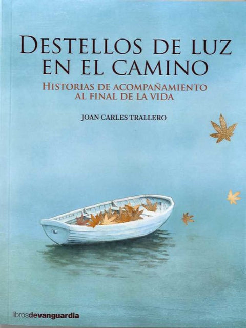  DESTELLOS DE LUZ EN EL CAMINO 
