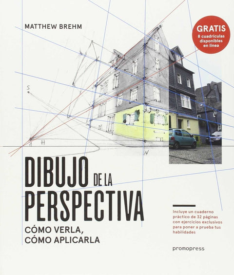  Dibujo de la perspectiva. Como verla, como aplicarla 