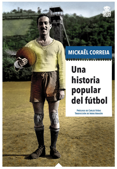  LA HISTORIA POPULAR DEL FÚTBOL 