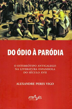  DO ÓDIO Á PARÓDIA 