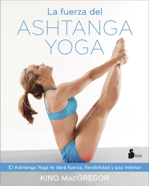  La fuerza del Ashtanga yoga 