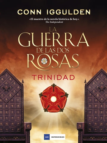  LA GUERRA DE LAS DOS ROSAS: TRINIDAD 