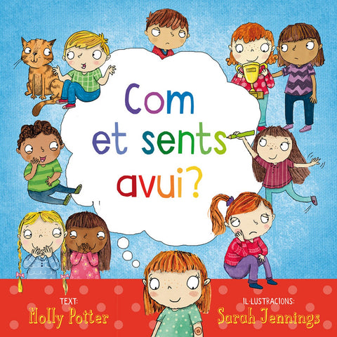  Com et sents avui? 