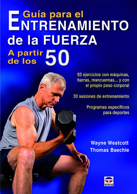 Guía para el entrenamiento de la fuerza a partir de los 50 