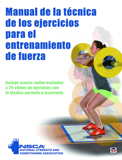  MANUAL DE LA TÉCNICA DE LOS EJERCICIOS PARA EL ENTRENAMIENTO DE FUERZA 