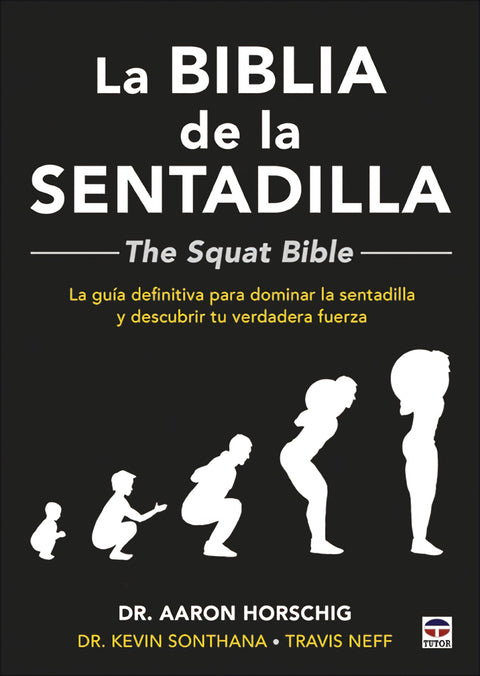  La Biblia de la sentadilla - The Squat Bible - 