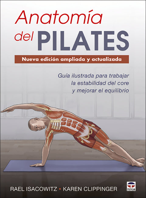  Anatomía del Pilates. Nueva edición ampliada y actualizada 