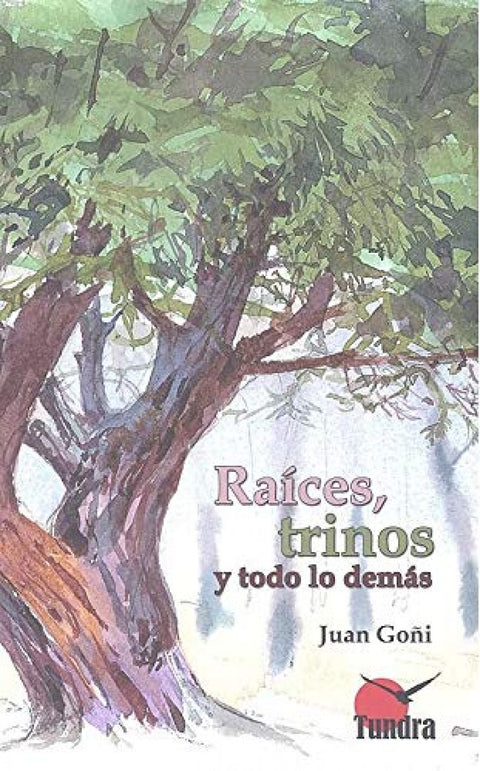  RAICES, TRINOS Y TODO LO DEMÁS 