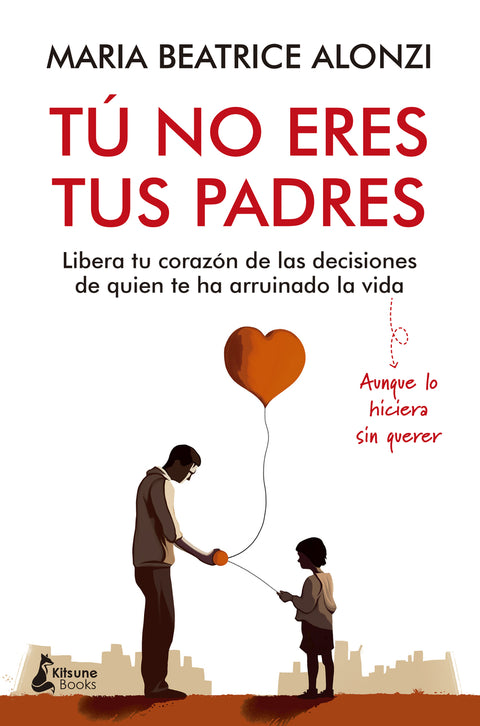  Tú no eres tus padres 