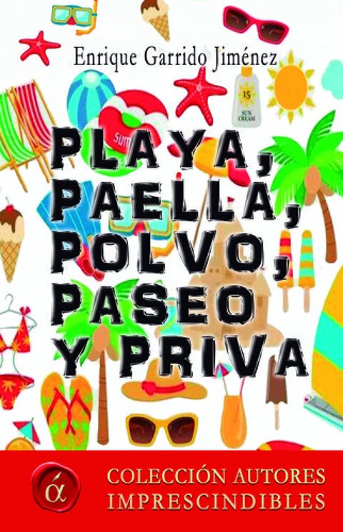  Playa, paella, polvo, paseo y priva 