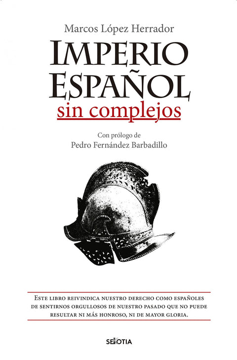  IMPERIO ESPAÑOL SIN COMPLEJOS 