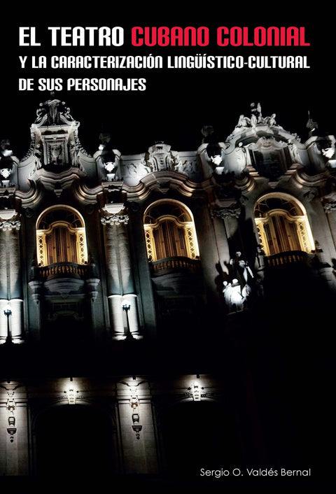  EL TEATRO CUBANO COLONIAL Y LA CARACTERIZACION LINGÜISTICO 