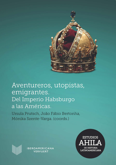  AVENTUREROS, UTOPISTAS, EMIGRANTES 