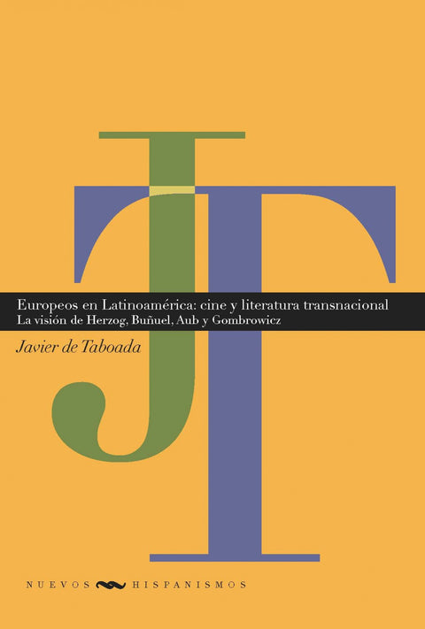  EUROPEOS EN LATINOAMERICA: CINE Y LITERATURA TRANSNACIONALES 