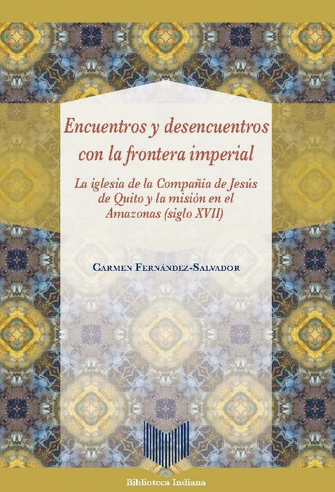  Encuentros y desencuentros con la frontera imperial 