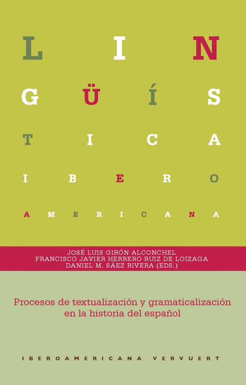  PROCESOS DE TEXTUALIZACIÓN Y GRAMATICALIZACIÓN EN LA HISTORIA DEL ESPAÑOL 