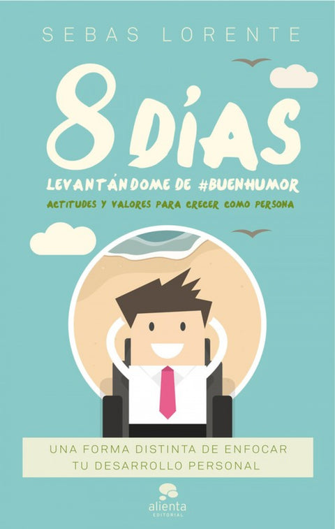  8 DÍAS LEVANTÁNDOME DE #BUENHUMOR 