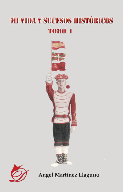  Mi vida y sucesos históricos (Tomo I) 