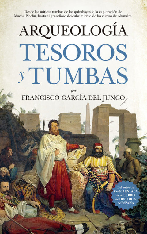  ARQUEOLOGÍA TESOROS Y TUMBAS 